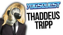 YogsQuest - Episode 21 - Thaddeus Tripp