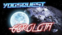 YogsQuest - Episode 22 - The Goroloth