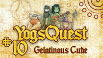 YogsQuest - Episode 10 - Gelatinous Cube