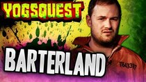 YogsQuest - Episode 6 - Barterland