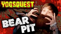 YogsQuest - Episode 10 - Bear Pit