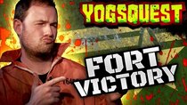 YogsQuest - Episode 11 - Fort Victory