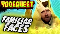 YogsQuest - Episode 12 - Familiar Faces