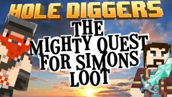 Yogscast: Hole Diggers - S01E03 - The Mighty Quest For Simon's Loot