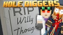 Yogscast: Hole Diggers - Episode 37 - RIP Willy Though