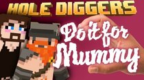 Yogscast: Hole Diggers - Episode 55 - Do It For Mummy