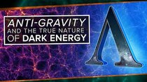 PBS Space Time - Episode 20 - Anti-gravity and the True Nature of Dark Energy