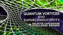 PBS Space Time - Episode 42 - Quantum Vortices and Superconductivity + Challenge Answers