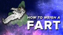 PBS Space Time - Episode 10 - How to Weigh a Fart