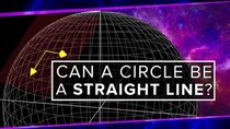 PBS Space Time - Episode 22 - Can a Circle Be a Straight Line?