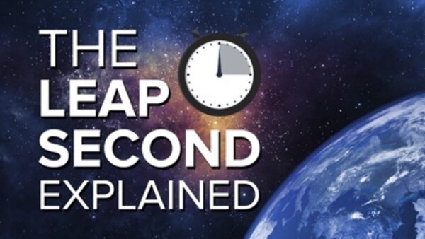 PBS Space Time - S2015E24 - The Leap Second Explained