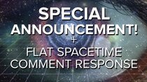 PBS Space Time - Episode 26 - SPECIAL ANNOUNCEMENT + Flat Spacetime Geometry Comments