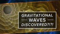 PBS Space Time - Episode 36 - Have Gravitational Waves Been Discovered?!?