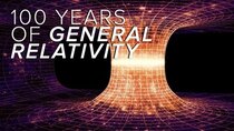 PBS Space Time - Episode 41 - 100 Years of Relativity + Challenge Winners!