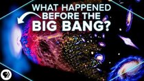 PBS Space Time - Episode 26 - What Happened Before the Big Bang?