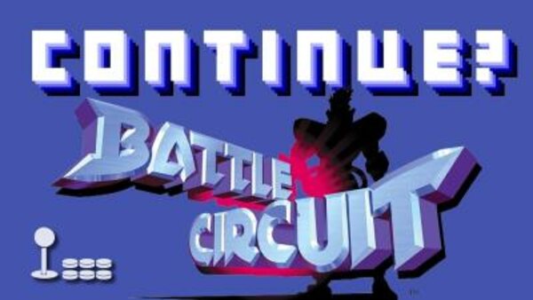 Continue? - S10E33 - Battle Circuit (Arcade)