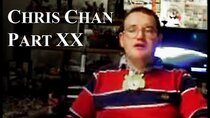 Chris Chan - A Comprehensive History - Episode 20 - Part XX
