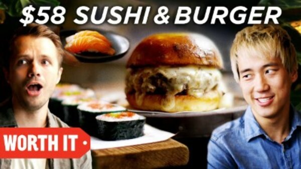 Worth It - S06E06 - $10 Sushi & Burger Vs. $58 Sushi & Burger
