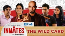 TVF Inmates - Episode 4 - The Wild Card