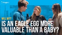 PragerU - Episode 72 - Is an Eagle Egg More Valuable Than a Baby?