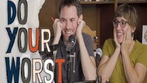 JK! Studios - Episode 37 - I Long For Toast | Do Your Worst Podcast, Ep. 2