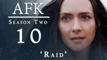 AFK - Episode 10 - RAID