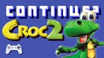 Continue? - Episode 4 - Croc 2 (PS1)