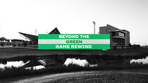 Beyond the Green - Episode 2 - Game Rewind Week 2