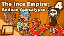Extra History - Episode 4 - The Inca Empire - Andean Apocalypse