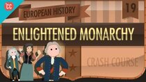 Crash Course European History - Episode 19 - Enlightened Monarchs