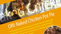 LunchBreak - Episode 18 - Original: Naked Chicken Pot Pie In Mashed Potaoes