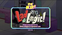 OK K.O.! Let's Be Heroes - Episode 45 - Lad & Logic