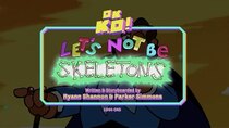 OK K.O.! Let's Be Heroes - Episode 48 - Let's Not Be Skeletons