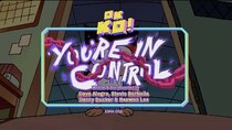 OK K.O.! Let's Be Heroes - Episode 52 - You’re In Control