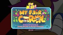 OK K.O.! Let's Be Heroes - Episode 5 - My Fair Carol