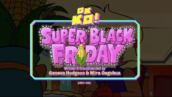 OK K.O.! Let's Be Heroes - S02E20 - Super Black Friday