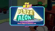 OK K.O.! Let's Be Heroes - Episode 24 - Plaza Alone