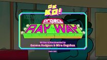 OK K.O.! Let's Be Heroes - Episode 29 - Project Ray Way