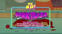 OK K.O.! Let's Be Heroes - Episode 37 - Dark Plaza