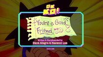 OK K.O.! Let's Be Heroes - Episode 14 - You're a Good Friend, KO