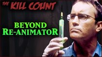 Dead Meat's Kill Count - Episode 50 - Beyond Re-Animator (2003) KILL COUNT