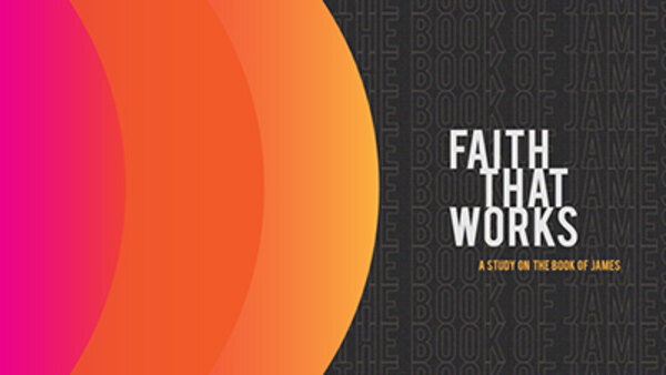 Eagle Brook Church - S66E05 - Faith That Works - Ask The Father