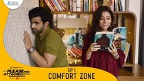 Please Find Attached - Episode 1 - Comfort Zone