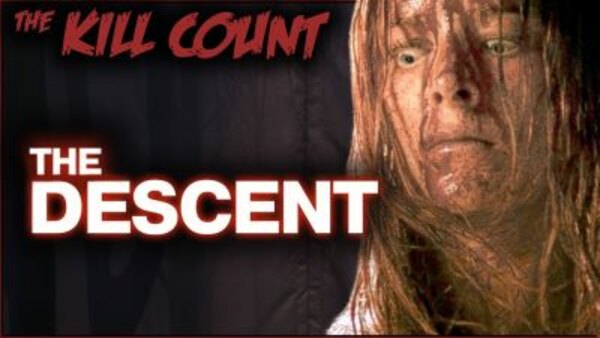 Dead Meat's Kill Count - S2019E51 - The Descent (2005) KILL COUNT