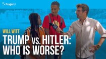 PragerU - Episode 75 - Trump vs. Hitler: Who Is Worse?