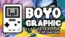 Boyographic - Episode 113 - Revenge of the Gator Review