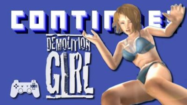 Continue? - S10E16 - Demolition Girl (Playstation 2)