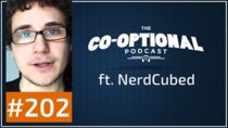 The Co-Optional Podcast - Episode 202 - The Co-Optional Podcast Ep. 202 ft. NerdCubed