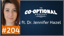 The Co-Optional Podcast - Episode 204 - The Co-Optional Podcast Ep. 204 ft. Dr. Jennifer Hazel
