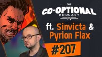 The Co-Optional Podcast - Episode 207 - The Co-Optional Podcast Ep. 207 ft. Sinvicta & Pyrion Flax